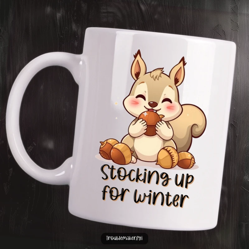 Funny mug featuring a spirited squirrel with comically stuffed cheeks, hoarding oversized, sparkling acorns in a hoarding frenzy.
