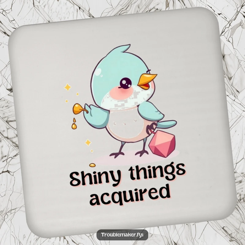 Funny Drink Coaster showing a vigilant bird protecting a pile of shiny trinkets, serving as a humorous reminder to use coasters.