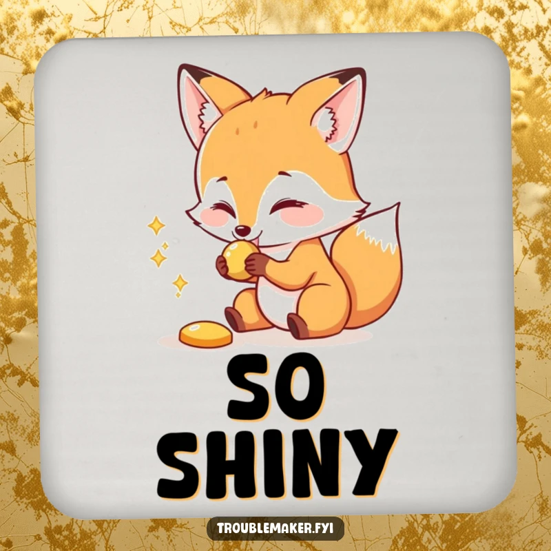 Funny coaster featuring a sly fox playfully snatching a shiny object, offering protection with a humorous touch.