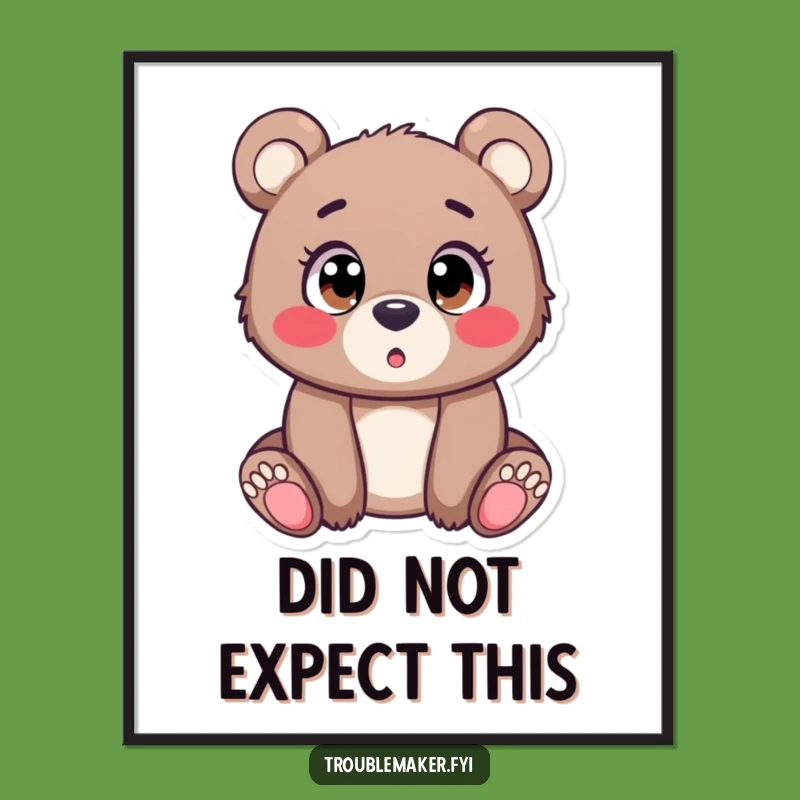 Funny Bear Cub Wide Eyed Poster: Hilarious Wall Art for Surprise Lovers