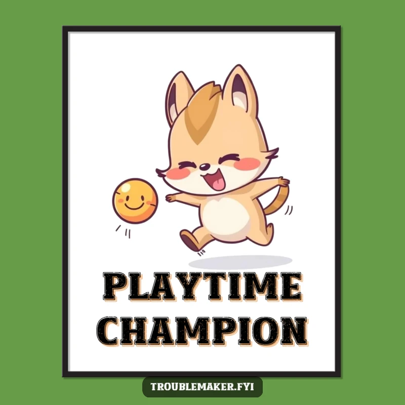 Funny Chasing Ball Troublemaker Poster: Decorate with Action and this Animal Art Gift