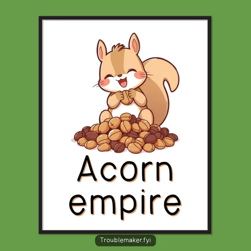 Funny Squirrel Poster: Decorate with Abundance, a Charming Funny Gift