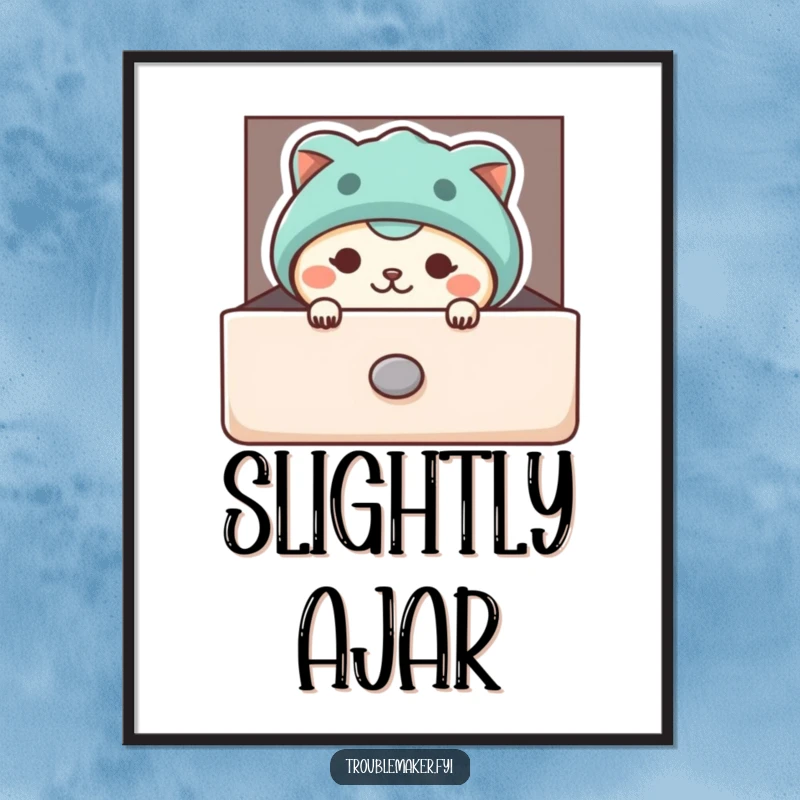 Funny poster of a mischievous animal character peeking from a slightly open drawer, suggesting playful secrets and humorous anticipation.