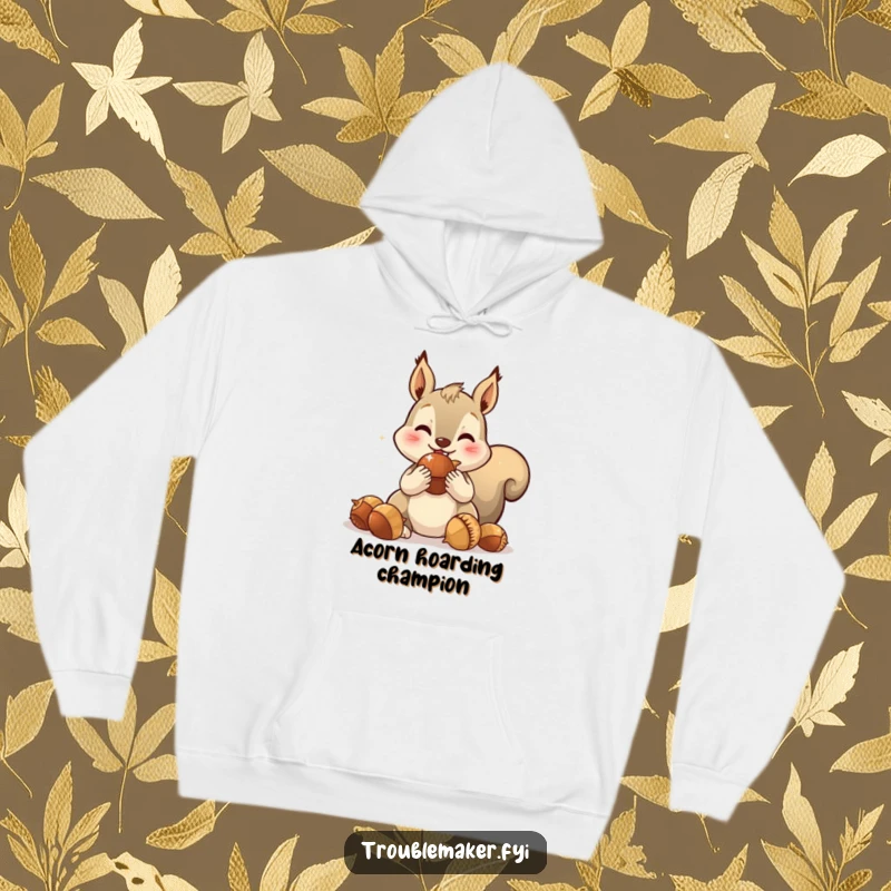 Funny hoodie showcasing a spirited squirrel with impossibly full cheeks, hoarding large, sparkling acorns, perfect for cozying up.
