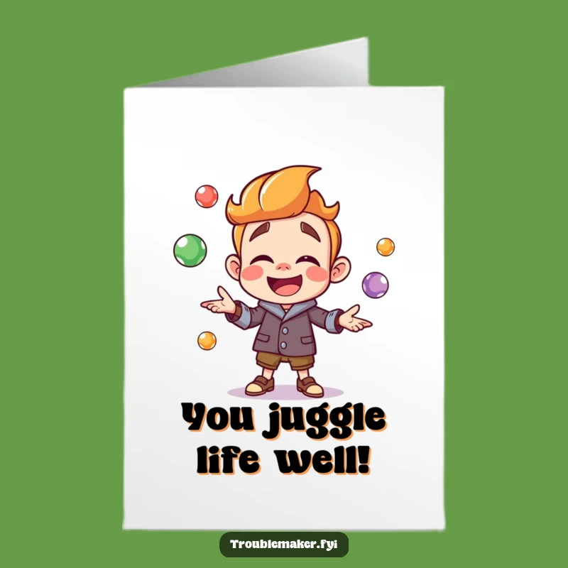 Free Printable Congrats Card: Troublemaker Marble Juggling Celebration