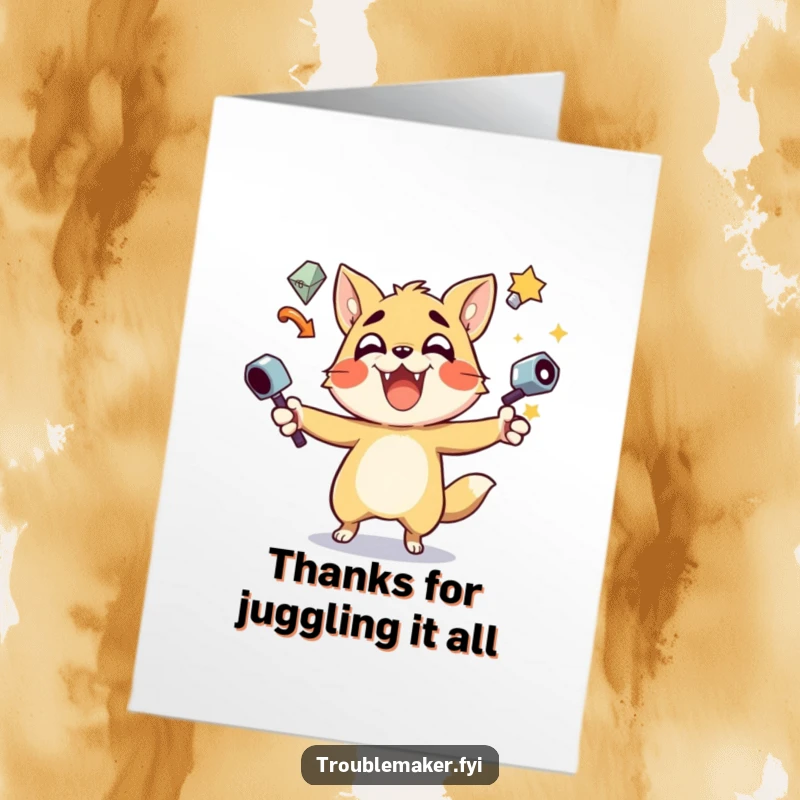 Funny Free Printable Thank You Card: Energetic animal expertly juggling shiny objects with a thankful grin.