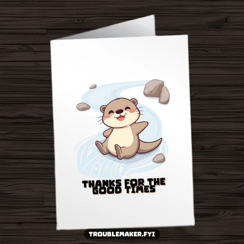 Funny Free Printable Thank You Card: A cheerful otter sliding down a riverbank, humorously conveying thanks with slippery delight.