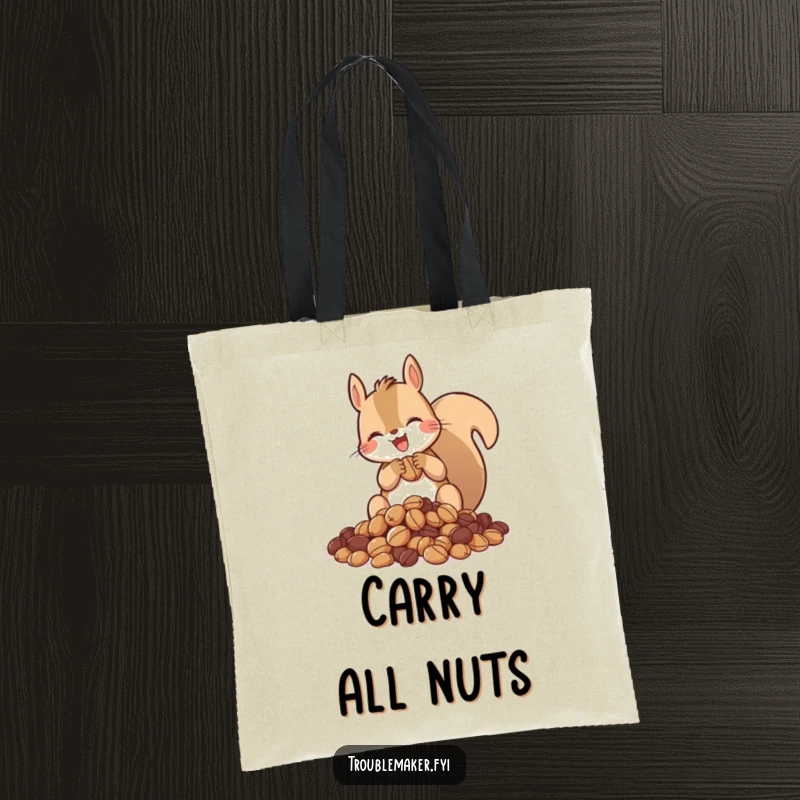 Funny tote bag depicting a squirrel gleefully hoarding a pile of nuts, ideal for carrying essentials with a treasure-hunting spirit.